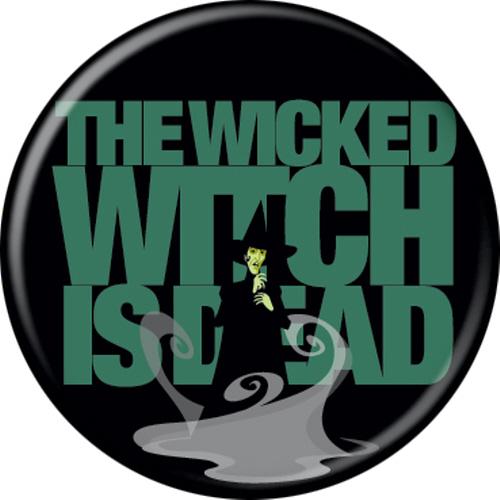 Wizard of Oz The Wicked Witch is Dead Button 1.25" Round Button