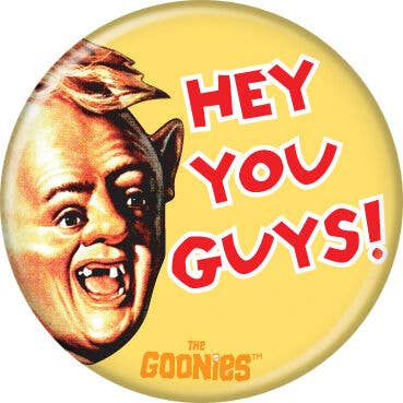 The Goonies Hey You Guys 1.25" Round Button