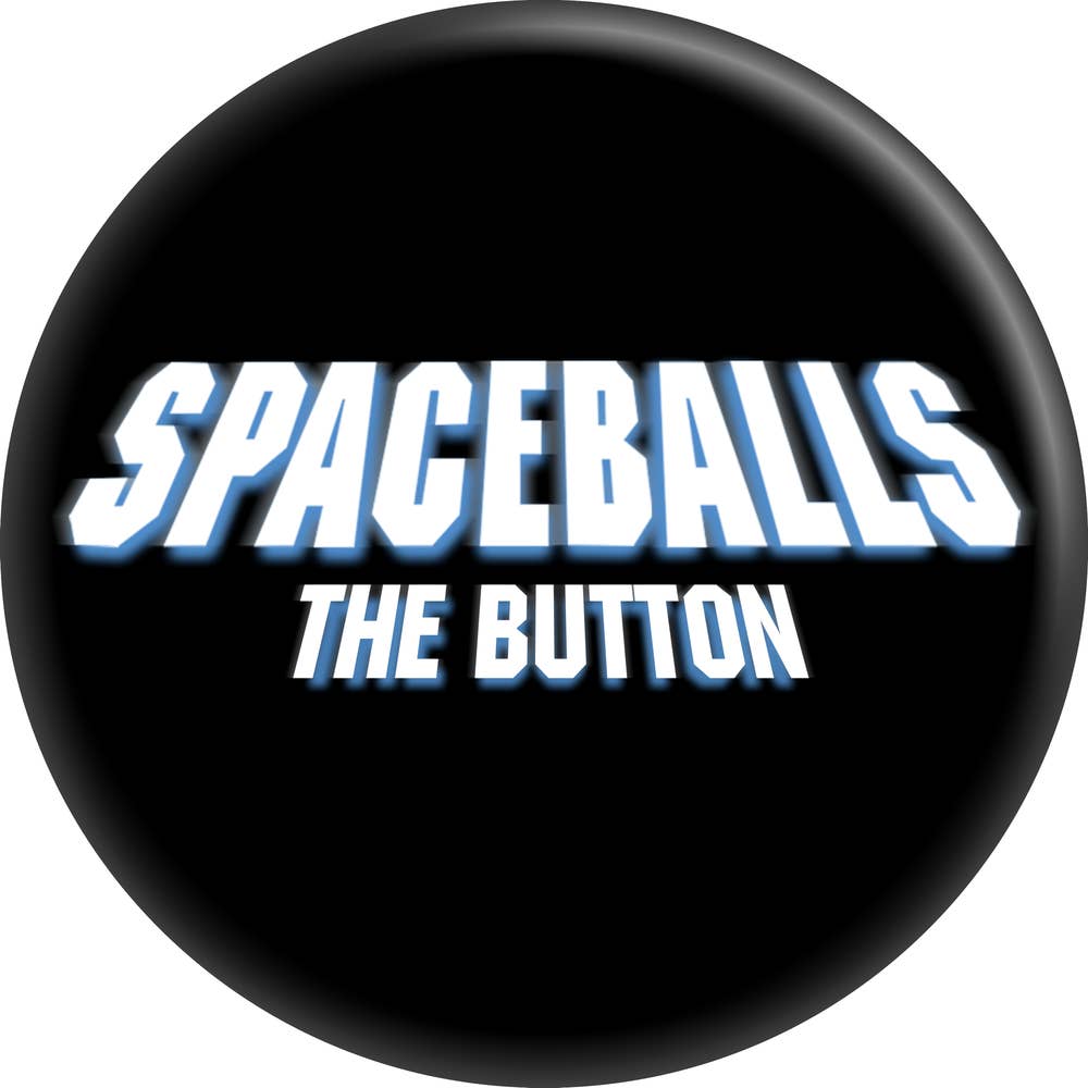 Spaceballs 1.25" Round Button